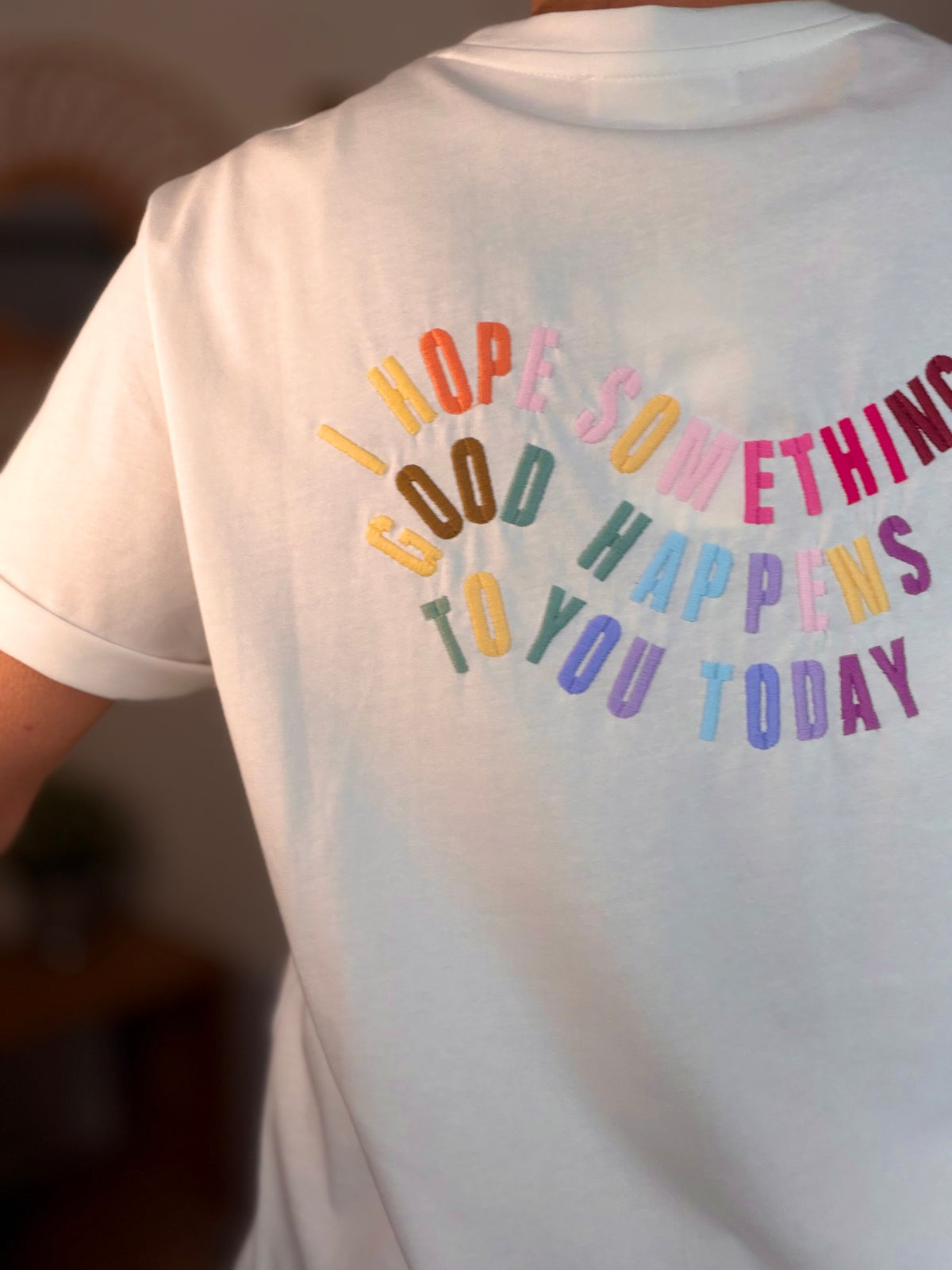 Tee shirt I HOPE SOMETHING GOOD HAPPENS TO YOU TODAY - MORAG - FIN DE SÉRIE